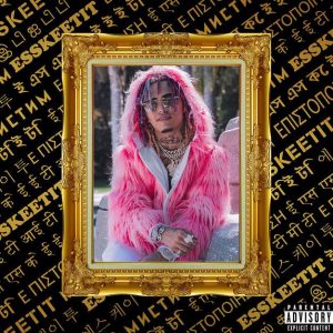 Lil Pump - ESSKEETIT