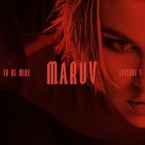 Maruv - To Be Mine