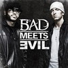 Bad Meets Evil